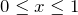 Rendered by QuickLaTeX.com 0\leq x\leq 1
