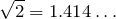 Rendered by QuickLaTeX.com \sqrt{2} = 1.414\ldots